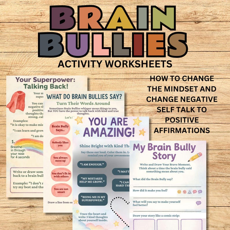 May include: A set of colourful activity worksheets titled "BRAIN BULLIES". The worksheets offer strategies for dealing with bullying, including positive affirmations and self-talk exercises. Text includes "YOU ARE AMAZING!" and "My Brain Bully Story".