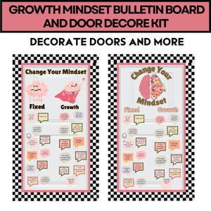 May include: A classroom door decoration kit with a pink and black checkered border. The kit includes two posters with the text "Change Your Mindset" and illustrations of a brain with a fixed mindset and a brain with a growth mindset. The posters feature a list of statements about fixed and growth mindsets.