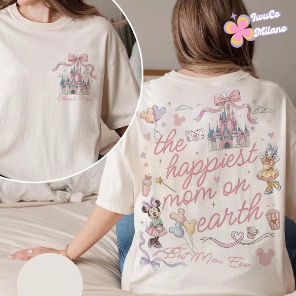 Two-sided Disney Mom Shirt, Coquette Bow Castle Happiest Mom on Earth, Happy Mothers' Day Best Mom Ever, Gift for Mom Minnie Daisy Mama Trip
