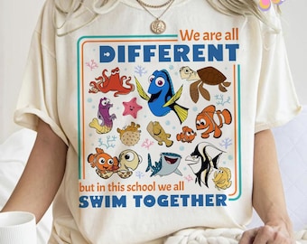 We are all different but swim together Disney Finding Nemo Shirt, Finding Dory Marlin Nemo Ocean Teacher Shirt, Teacher Appreciation Gifts