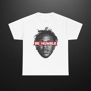 Kendrick Lamar Graphic Tee: Be Humble Hip Hop Streetwear