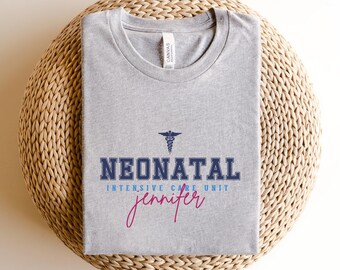 Custom NICU Nurse Shirt: Neonatal Intensive Care Unit Gift