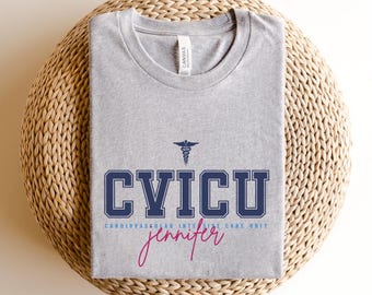 Personalized Cardiovascular Intensive Care Unit Nurse Shirt, Custom CVICU Nurse Shirt, CVICU Nurse Gift, CVICU Nurse Appreciation Gift, F122