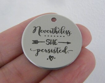 1 Nevertheless she persisted stainless steel pendant JS1-46