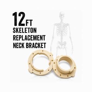 May include: Two beige circular plastic neck brackets for a 12ft skeleton. The text 12FT SKELETON REPLACEMENT NECK BRACKET is printed in black next to a faint outline of a human skeleton. Each bracket features a central opening and screw holes.