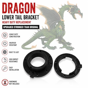 Puede incluir: Una pieza de repuesto de soporte de cola inferior de dragón negra con un diseño circular y múltiples orificios para tornillos. La imagen incluye el texto: DRAGON LOWER TAIL BRACKET, HEAVY DUTY REPLACEMENT, UPGRADED STRONGER THAN ORIGINAL, HEAVY DUTY CONSTRUCTION, WEATHER RESISTANT, BUILT TO LAST, HIGH IMPACT RESISTANCE, EASY INSTALLATION, HARDWARE NOT INCLUDED.