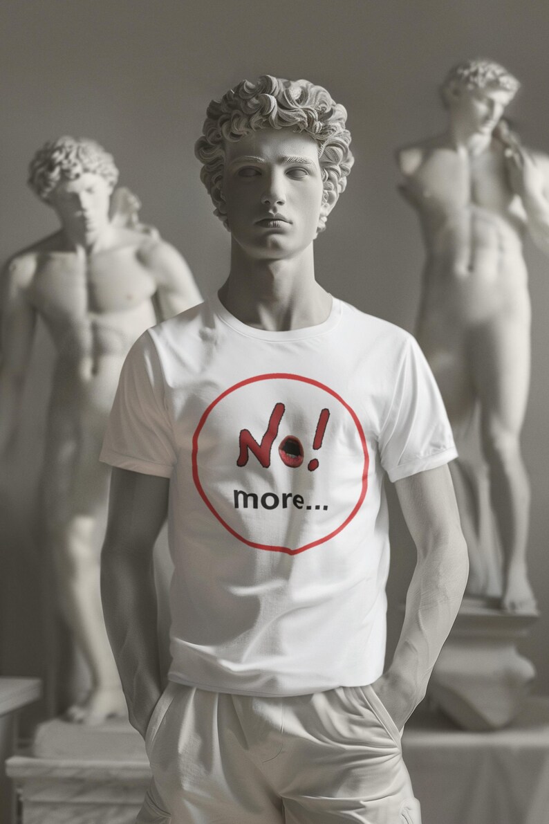 NO! More T-Shirt | Anti War Graphic Tee | Peace Protest Shirt | Minimalist Statement Tee | Unisex Gift image 2