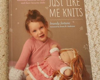 Child and Doll Patterns - Just Like Me Knits, by Brandy Fortune, Patterns for Kids and Their Dolls, Softcover Book