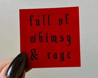 Full of Whimsy & Rage – White or Red Alternative Vinyl Decal