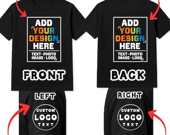 Custom Shirt Front Back Sleeves, Upload Your Design Tee, Personalized Hoodie Sweatshirt, Custom Logo Text Photo Shirt, Onesie Youth Toddler