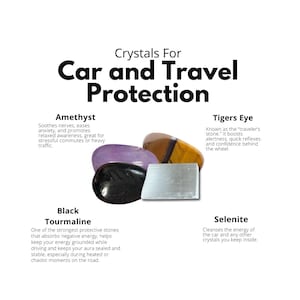 May include: A collection of four crystals labeled Crystals For Car and Travel Protection, including a purple amethyst, a brown and gold striped tigers eye, a black tourmaline, and a rectangular white selenite slab with descriptive text.
