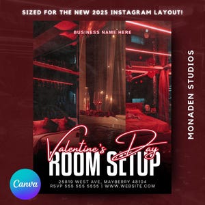 May include: A Valentine's Day room setup with red lighting, a bathtub, a bed, and red roses. The text "Valentine's Day Room Setup" is in white with a red outline. The text "BUSINESS NAME HERE" is at the top of the image. The text "MONADEN STUDIOS" is on the right side of the image. The text "25819 WEST AVE, MAYBERRY 48104" and "RSVP 555 555 5555 | WWW.WEBSITE.COM" are at the bottom of the image.