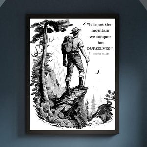 Puede incluir: Ilustraci&oacute;n en blanco y negro de un excursionista de pie en la cima de una monta&ntilde;a con una cita de Edmund Hillary: "No es la monta&ntilde;a la que conquistamos, sino nosotros mismos."