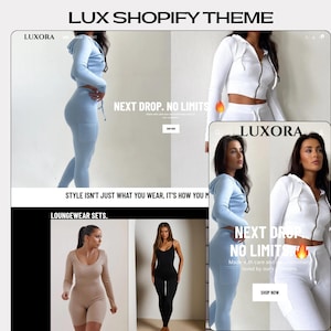 Peut inclure: Image promotionnelle pour un thème Shopify, avec la marque "LUXORA" et le texte "NEXT DROP. NO LIMITS." L'image présente des ensembles de détente pour femmes en bleu clair, blanc, noir et beige.