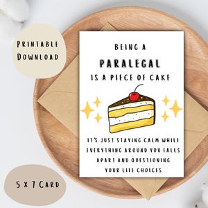 Being A Paralegal Is A Piece Of Cake Printable Card, Paralegal Humor, Funny Paralegal Card, Congratulations Paralegal, Thank You Card
