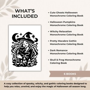 May include: A collection of six monochrome coloring books featuring a black and white illustration of a witch holding a cat. The text lists: Cute Ghosts, Halloween Pumpkins, Witchy Relaxation, Pretty Macabre Gothic, Dark Romance, and Skull & Frog.