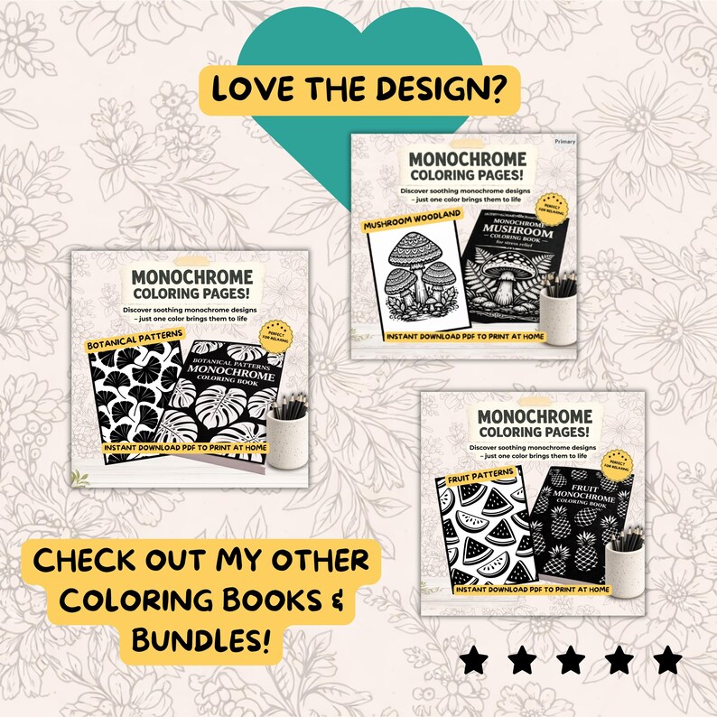 May include: Image of monochrome coloring pages with botanical, mushroom, and fruit patterns. The text reads "Love the Design?" and "Check out my other coloring books & bundles!" The pages are instant downloads.