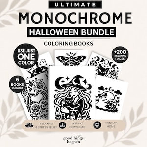 May include: A bundle of six Halloween coloring books featuring black and white illustrations of a witch, cat, moth, ghost, and floral skeleton hands. Text includes ULTIMATE MONOCHROME HALLOWEEN BUNDLE, USE JUST ONE COLOR, +200 RELAXING PAGES, and 6 BOOKS INCLUDED.