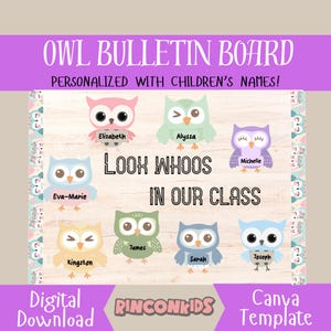 Peut inclure: Un modèle numérique de tableau d'affichage sur le thème des hiboux avec le texte "OWL BULLETIN BOARD" et "PERSONNALISÉ AVEC LES NOMS DES ENFANTS!". Le design présente des hiboux de dessins animés avec les noms des enfants et la phrase "LOOK WHOOS IN OUR CLASS".