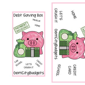 May include: A pink piggy bank with a green money bag and a stack of bills. The piggy bank has the words "Payment Received" on it. The image is titled "Debt Saving Box" and has the words "GemCityBudgets" at the bottom.