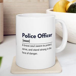 Police Officer Mug | Police Officer Gifts, Gift for Law Enforcement, Police Appreciation, Tea Mug, Fun Office Decor
