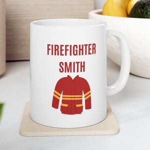 Personalized Firefighter Mug; Firefighter Gifts, Fireman Gift, Fire Chief Gifts, Firefighter Coffee Cup, Custom Firefighter Present