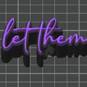 May include: Purple cursive text reading "let them" with a heart above the "m". The text has a dark shadow and is set against a grey grid background.