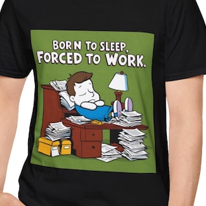 眠りのために生まれたTシャツ、面白い仕事のユーモアTシャツ、睡眠愛好家へのギフト、リラックスフィットのユニセックスシャツ、カジュアルウェアに最適