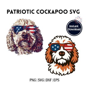 Op de afbeelding: Twee digitale illustraties van Cockapoo-honden met een zonnebril met Amerikaanse vlagpatronen. De linkerhond heeft gedetailleerde vacht, de rechterhond is een vereenvoudigde afbeelding. Tekst: PATRIOTIC COCKAPOO SVG, Instant Download, en PNG | SVG | DXF | EPS.