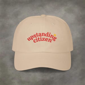 Upstanding Citizen Embroidered Dad Cap - Adjustable Baseball Hat, Classic Dad Cap for Men and Women