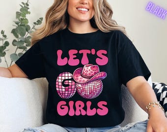 Lets Go Girls Shirt, Disco Cowgirl, Nashville Girls Trip, Bachelorette Party Tee, Nash Bash, 90s Country Music Tee, Concert Tee