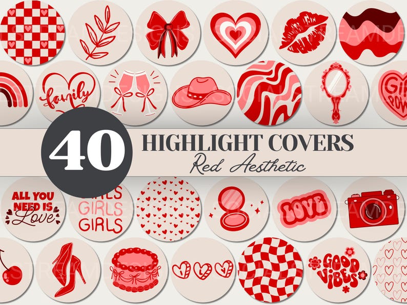 May include: 40 red and white highlight covers with various designs, including hearts, lips, bows, checkered patterns, and text like "family", "girls", "love", and "good vibes".
