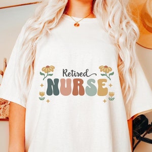 Nurse retirement gift, nurse retirement shirt, retirement nurse, retired tshirt, nurse apparel, graphic tee, nurse gift, nurse shirt
