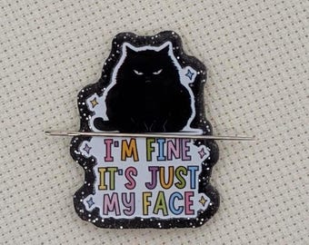 I'm Fine, It's Just My Face Black Cat RBF Magnetic Needle Minder