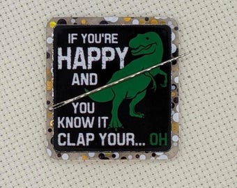 If You're Happy and You Know It T-Rex Magnetic Needle Minder