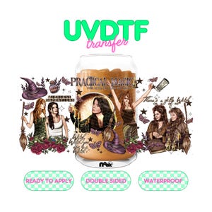 May include: A UVDTF transfer featuring a "Practical Magic" design. The design includes images of witches, a witch's hat, and the text "Witch, Witch, You are a Witch". The transfer is double-sided and waterproof.