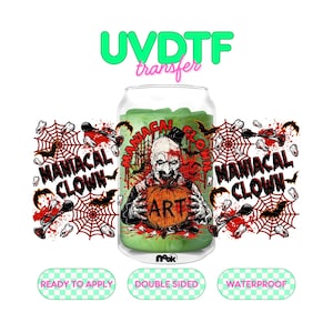 May include: A UVDTF transfer featuring a Maniacal Clown graphic with a pumpkin labeled ART, surrounded by spiderwebs, bats, and teeth. The design includes red blood splatters and the text Maniacal Clown. The transfer is ready to apply, double-sided, and waterproof.