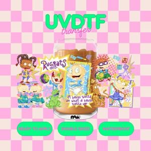 May include: A colorful UVDTF transfer featuring Rugrats characters. The design includes the Rugrats logo, images of Tommy Pickles, Chuckie Finster, and Angelica Pickles, and the text "A baby's gotta do what a baby's gotta do."