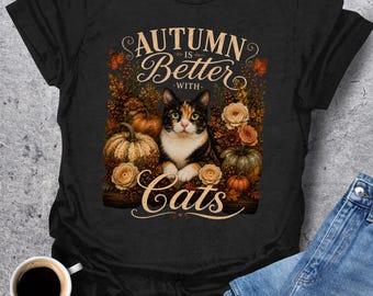 Autumn Is Better With Cats Shirt, Calico Cat Gift, Cat Lover Shirt, Fall Cat Tee, Comfort Colors