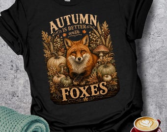 Autumn Is Better With Foxes Shirt, Fox Lover Gift, Red Fox Shirt, Woodland Fall Tee, Comfort Colors