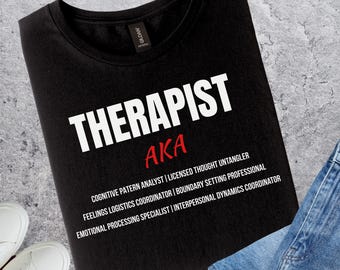 Therapist AKA Shirt, Funny Therapist Gift, Therapist Humor, Psychology Gift, Mental Health Counselor Tee, Licensed Thought Untangler