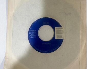 Slade My Oh My /High and Dry VINYL 45 CBS 15-90