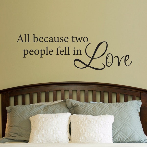 All Because Two People Fell In Love Vinyl | Love Decal | Couple Wedding Gift