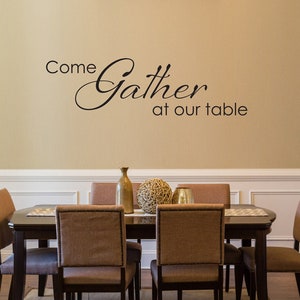Dining Room Decal | Come Gather at our Table Wall Decal | Kitchen Vinyl