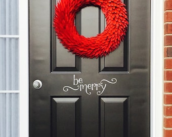 Be Merry Decal | Front Door Decal | Christmas wall decal | Holiday Vinyl