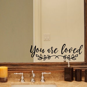You are Loved Decal | Love Quote | Mirror Decal | Vinyl Wall Sticker