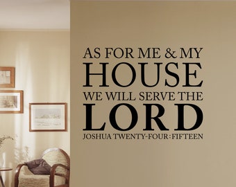 Joshua 24:15 Wall Decal | As for Me and My House We will serve the Lord Vinyl | Christian Decor | Bible Verse Quote | Ver. 2