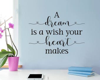 A Dream is a Wish your Heart makes Decal | Dream Decor | Vinyl Decal