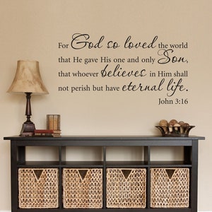 For God so loved the world that He gave His one and only Son. John 3:16 bible verse wall decal.