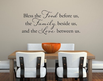Bless the Food before us Wall Decal | the Family beside us and the Love between us | Dining Room Decor